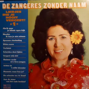 Pochette de Liedjes die je nooit vergeet! *1* de Zangeres Zonder Naam