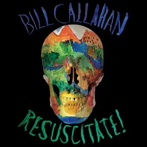 Pochette de Resuscitate! de Bill Callahan