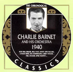 Pochette de The Chronological Classics: Charlie Barnet and His Orchestra 1940 de Charlie Barnet and His Orchestra