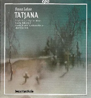 Pochette de Tatjana de Michail Jurowski - Rundfunk‐Sinfonieorchester Berlin - Franz Lehár - Rundfunkchor Berlin