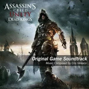 Pochette de Assassin’s Creed Unity: Dead Kings: Original Game Soundtrack de Cris Velasco