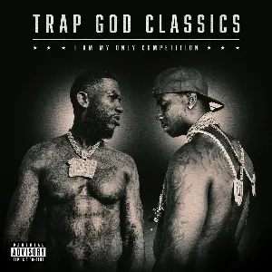 Pochette de Trap God Classics: I Am My Only Competition de Gucci Mane