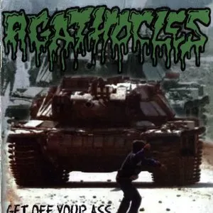 Pochette de Get Off Your Ass / In Noise We Noise de Agathocles
