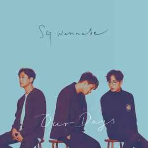 Pochette de Our Days de SG Wannabe