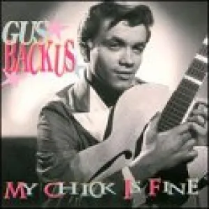Pochette de My Chick Is Fine de Gus Backus