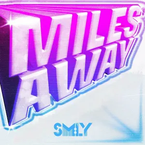 Pochette de Miles Away de SM:LY
