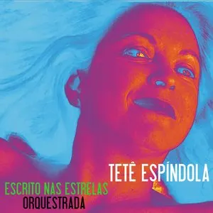 Pochette de Escrito nas Estrelas (Orquestrada) [Ao Vivo] de Tetê Espíndola