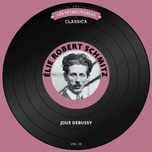 Pochette de Élie Robert Schmitz joue Debussy de Claude Debussy