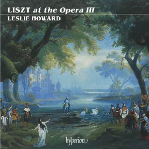 Pochette The Complete Music for Solo Piano, Volume 30: Liszt at the Opera III
