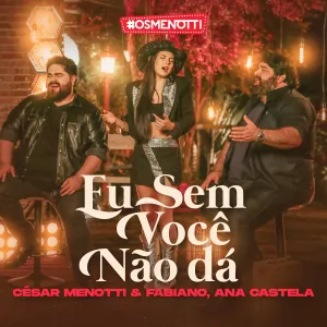 Pochette de Eu sem você não dá de César Menotti & Fabiano