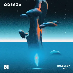 Pochette de NO.SLEEP Mix.12 de ODESZA