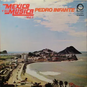 Pochette de Mexico y su música, vol. 1 de Pedro Infante