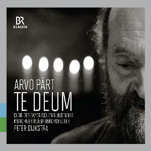 Pochette de Te Deum de Münchner Rundfunkorchester - Peter Dijkstra - Chor des Bayerischen Rundfunks - Arvo Pärt