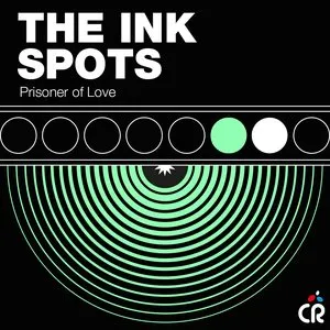 Pochette de Prisoner of Love de The Ink Spots