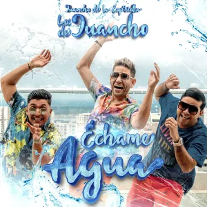 Pochette de Échame agua de Juancho de la Espriella