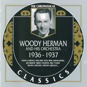 Pochette de The Chronological Classics: Woody Herman and His Orchestra 1936-1937 de Woody Herman and His Orchestra