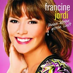 Pochette de Meine kleine grosse Welt de Francine Jordi