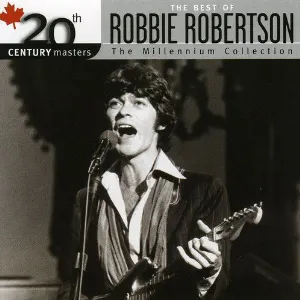 Pochette de 20th Century Masters: The Millennium Collection: The Best of Robbie Robertson de Robbie Robertson