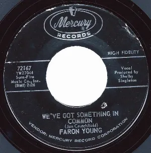 Pochette de We've Got Something in Common / Think About the Good Old Days de Faron Young