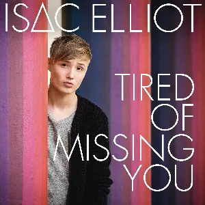 Pochette de Tired of Missing You de Isac Elliot