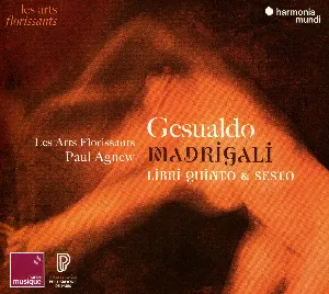 Pochette de Madrigali: Libri quinto & sesto de Les Arts Florissants - Paul Agnew - Carlo Gesualdo