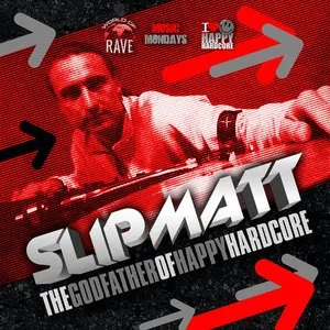 Pochette de The Godfather of Happy Hardcore de Slipmatt