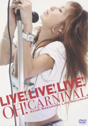 Pochette de LIVE! LIVE! LIVE! OH! CARNIVAL ～中村あゆみライブドキュメント～ de Ayumi Nakamura