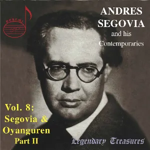 Pochette de Segovia & Contemporaries, Vol. 8: Oyanguren, Pt. 2 de Andrés Segovia