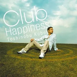 Pochette de Club Happiness de Toshinobu Kubota