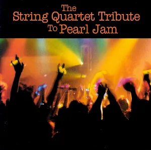 Pochette de The String Quartet Tribute to Pearl Jam de Vitamin String Quartet