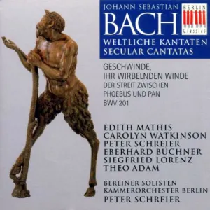 Pochette de Weltliche Kantaten: Geschwinde, ihr wirbelnden Winde: Der Streit zwischen Phoebus und Pan BWV 201 de Johann Sebastian Bach - Eberhard Büchner - Carolyn Watkinson - Peter Schreier - Siegfried Lorenz - Theo Adam - Edith Mathis - Kammerorchester Berlin