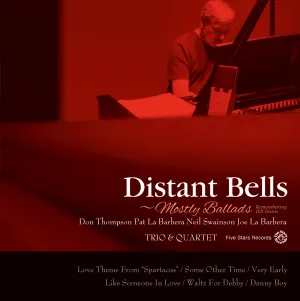 Pochette de Distant Bells - Mostly Ballads - Remembering Bill Evans de Don Thompson