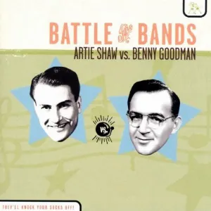 Pochette Battle of the Bands: Artie Shaw vs. Benny Goodman