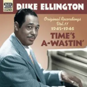 Pochette Duke Ellington, Volume 11: Time's A-Wastin', Original Recordings 1945-1946