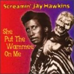 Pochette de She Put The Wammee On Me de Screamin’ Jay Hawkins
