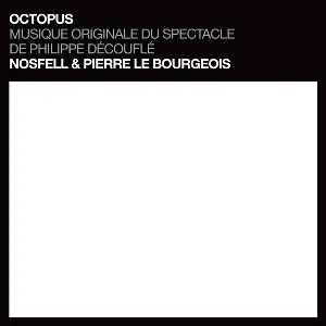 Pochette Octopus - Musique originale du spectacle de la compagnie DCA - Philippe Decouflé
