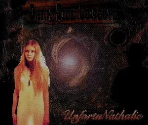 Pochette de UnfortuNathalie de Dark Side Cowboys