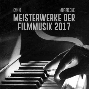 Pochette Ennio Morricone 2017 Meisterwerke der Filmmusik