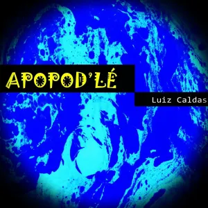 Pochette de Apopod'le de Luiz Caldas