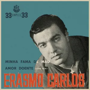 Pochette de Minha Fama de Mau/ Amor Doente de Erasmo Carlos
