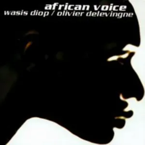Pochette de African Voice de Wasis Diop - Olivier Delevingne