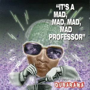 Pochette de It's a Mad, Mad, Mad Professor de Mad Professor