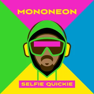 Pochette de SELFIE QUICKIE de MonoNeon