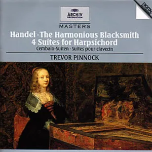 Pochette Handel: The Harmonious Blacksmith; 4 Suites for Harpsichord