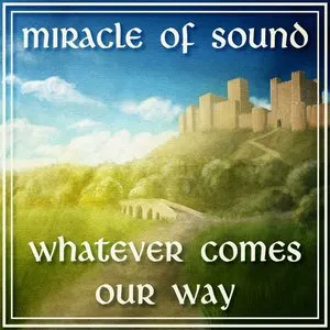 Pochette de Whatever Comes Our Way de Miracle of Sound