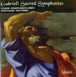 Pochette de Sacred Symphonies de His Majestys Sagbutts and Cornetts - Concerto Palatino - Giovanni Gabrieli - Jeffrey Skidmore