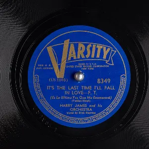 Pochette de It's the Last Time I'll Fall in Love / Orchids for Remembrance de Harry James and His Orchestra