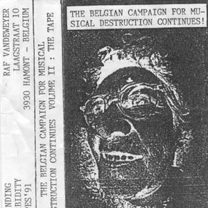 Pochette de The Belgian Campaign for Musical Destruction Continues! Volume II: The Tape de Agathocles