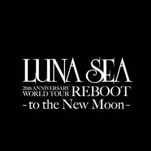 Pochette 20th ANNIVERSARY WORLD TOUR REBOOT –to the New Moon–