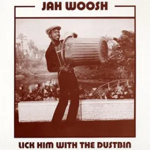 Pochette de Lick Him With the Dustbin de Jah Woosh